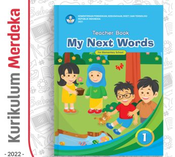 Buku Panduan Guru/Teacher Book – Bahasa Inggris : My Next Words Grade 1 – DIKBUD (K-Merdeka)