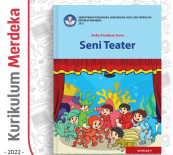 Buku Panduan Guru Seni Teater SD/MI Kelas 4 – DIKBUD (K-Merdeka)