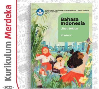 Buku Bahasa Indonesia : Lihat Sekitar SD/MI Kelas 4 – DIKBUD (K-Merdeka)