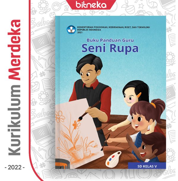 Buku Panduan Guru Seni Rupa SD/MI Kelas 5 - DIKBUD (K-Merdeka)