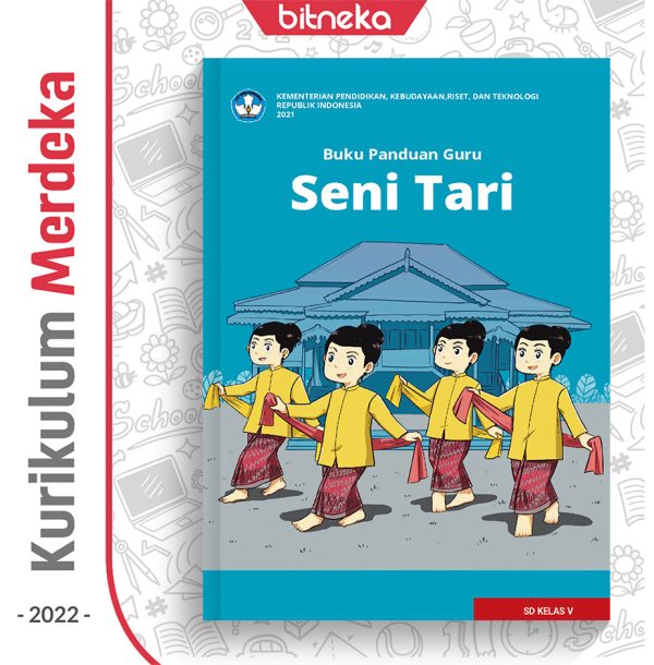 Buku Panduan Guru Seni Tari SD/MI Kelas 5 - DIKBUD (K-Merdeka)