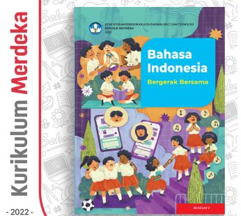 Buku Bahasa Indonesia : Bergerak Bersama SD/MI Kelas 5 – DIKBUD (K-Merdeka)