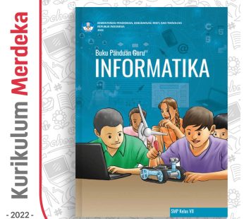 Buku Panduan Guru Informatika SMP/MTs Kelas 7 – DIKBUD (K-Merdeka)