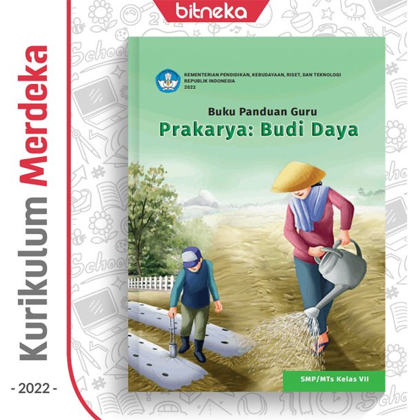 Buku Panduan Guru Prakarya: Budi Daya SMP/MTs Kelas 7 - DIKBUD (K-Merdeka)