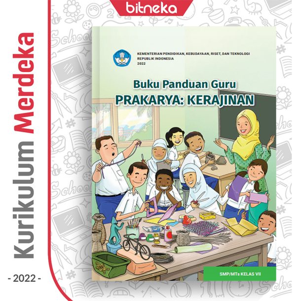 Buku Panduan Guru Prakarya: Kerajinan SMP/MTs Kelas 7 - DIKBUD (K-Merdeka)