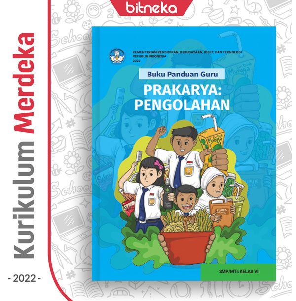Buku Panduan Guru Prakarya: Pengolahan SMP/MTs Kelas 7 - DIKBUD (K-Merdeka)