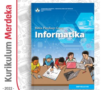 Buku Panduan Guru Informatika SMP/MTs Kelas 8 – DIKBUD (K-Merdeka)