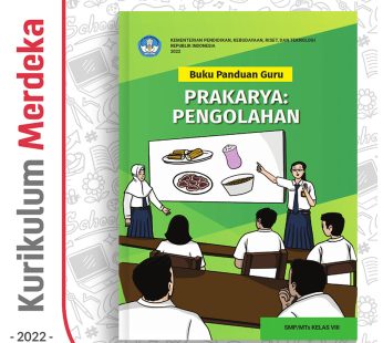 Buku Panduan Guru PRAKARYA PENGOLAHAN – DIKBUD (K-Merdeka)