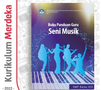 Buku Panduan Guru Seni Musik SMP/MTs Kelas 8 – DIKBUD (K-Merdeka)