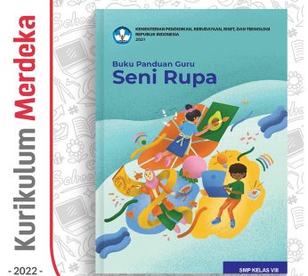 Buku Panduan Guru Seni Rupa SMP/MTs Kelas 8 – DIKBUD (K-Merdeka)