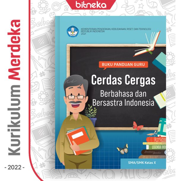 Buku Panduan Guru Cerdas Cergas Berbahasa & Bersastra Indonesia SMA/MA/SMK Kelas 10 - DIKBUD (K-Merdeka)