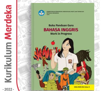 Buku Panduan Guru Bahasa Inggris : Work in Progress SMA/MA/SMK Kelas 10 – DIKBUD (K-Merdeka)