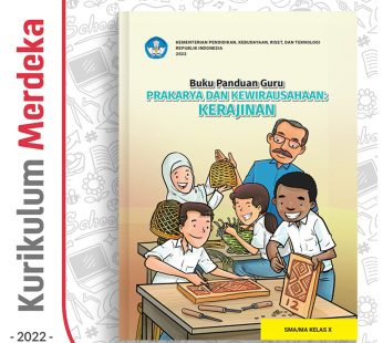 Buku Panduan Guru Prakarya : Kerajinan SMA/MA/SMK Kelas 10 – DIKBUD (K-Merdeka)