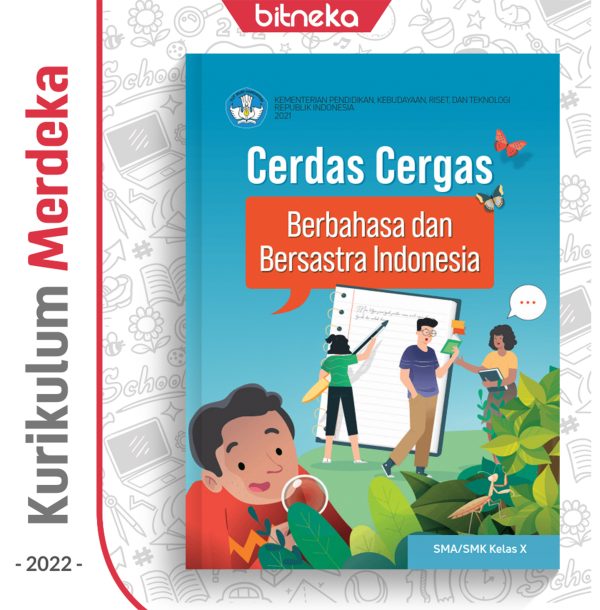 Buku Cerdas Cergas Berbahasa & Bersastra Indonesia SMA/MA/SMK Kelas 10 - DIKBUD (K-Merdeka)