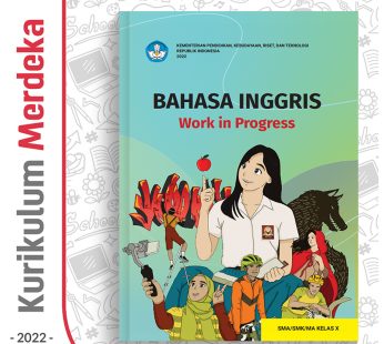 Buku Bahasa Inggris : Work in Progress SMA/MA/SMK Kelas 10 – DIKBUD (K-Merdeka)