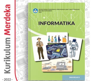 Buku Informatika SMA/MA/SMK Kelas 10 – DIKBUD (K-Merdeka)