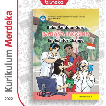 Buku Panduan Guru Bahasa Inggris : English for Change SMA/MA/SMK Kelas 11 – DIKBUD (K-Merdeka)