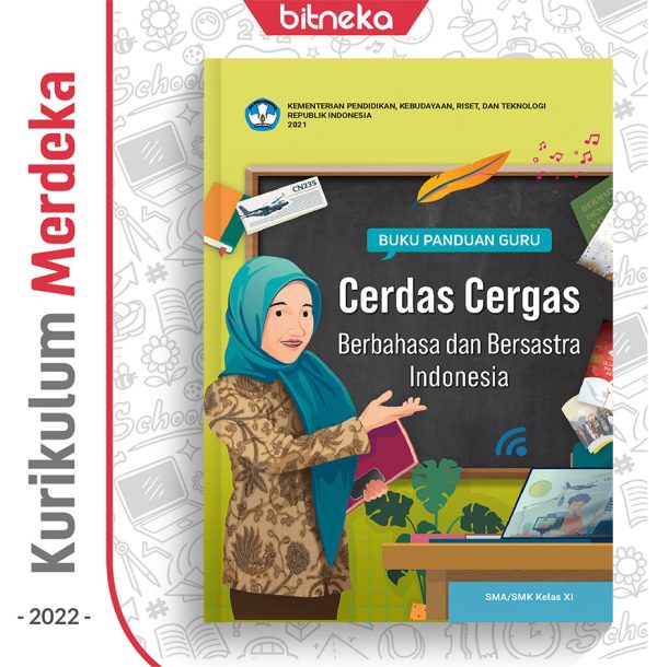 Buku Panduan Guru Cerdas Cergas Berbahasa & Bersastra Indonesia SMA/MA/SMK Kelas 11 - DIKBUD (K-Merdeka)