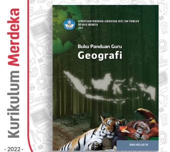 Buku Panduan Guru Geografi SMA/MA Kelas 11 – DIKBUD (K-Merdeka)