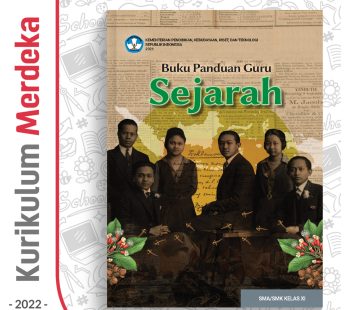 Buku Panduan Guru Sejarah SMA/MA Kelas 11 – DIKBUD (K-Merdeka)