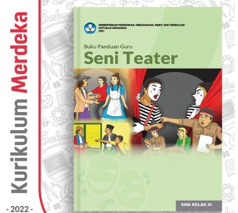 Buku Panduan Guru Seni Teater SMA/MA/SMK Kelas 11 – DIKBUD (K-Merdeka)