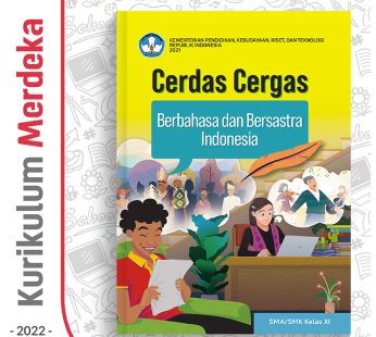 Buku Cerdas Cergas Berbahasa & Bersastra Indonesia SMA/MA/SMK Kelas 11 – DIKBUD (K-Merdeka)