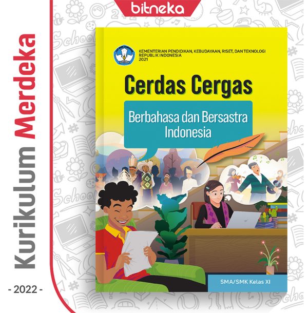Buku Cerdas Cergas Berbahasa & Bersastra Indonesia SMA/MA/SMK Kelas 11 - DIKBUD (K-Merdeka)